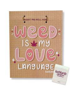 Weed Is My Love Language Greeting Card w/Matchbook
